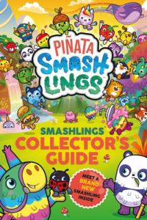 Pinata Smashlings: Smashlings Collector’s Guide