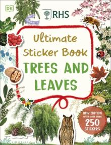 Rhs Ultimate Sticker Book Trees and Leaves: New Edition with More Than 250 Stickers