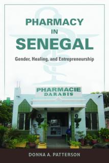 Pharmacy in Senegal: Gender, Healing, and Entrepreneurship