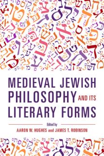 Medieval Jewish Philosophy and Its Literary Forms