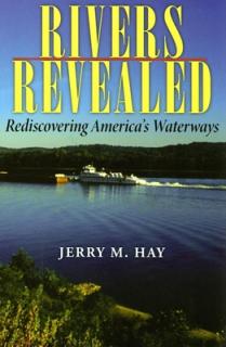 Rivers Revealed: Rediscovering America's Waterways
