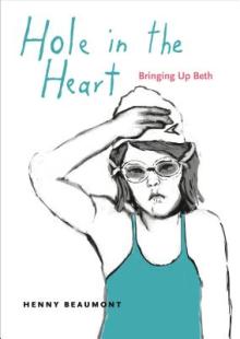Hole in the Heart: Bringing Up Beth