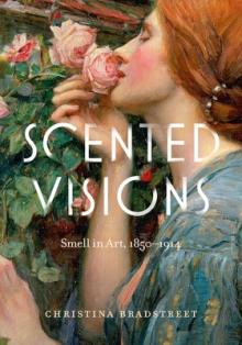 Scented Visions: Smell in Art, 1850-1914