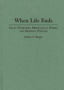 When Life Ends: Legal Overviews, Medicolegal Forms, and Hospital Policies