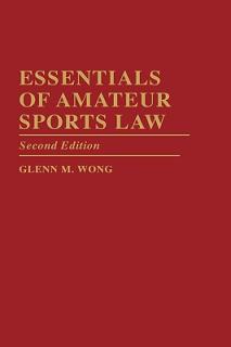Essentials of Amateur Sports Law: Second Edition