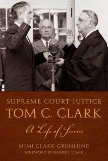 Supreme Court Justice Tom C. Clark: A Life of Service