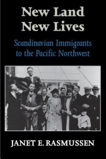 New Land, New Lives: Scandinavian Immigrants to the Pacific Northwest
