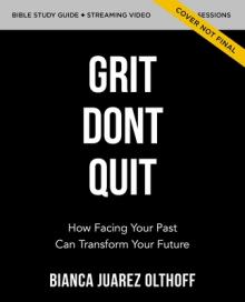 Grit Don't Quit Bible Study Guide Plus Streaming Video: Get Back Up and Keep Going - Learning from Paul's Example