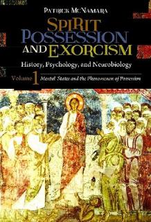 Spirit Possession and Exorcism 2 Volume Set: History, Psychology, and Neurobiology