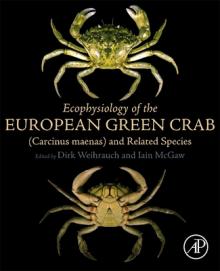 Ecophysiology of the European Green Crab (Carcinus Maenas) and Related Species: Mechanisms Behind the Success of a Global Invader