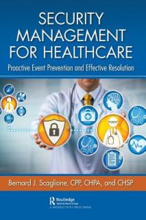 Security Management for Healthcare: Proactive Event Prevention and Effective Resolution