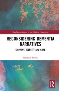Reconsidering Dementia Narratives: Empathy, Identity and Care