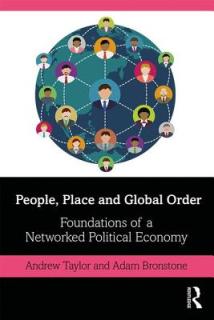 People, Place and Global Order: Foundations of a Networked Political Economy
