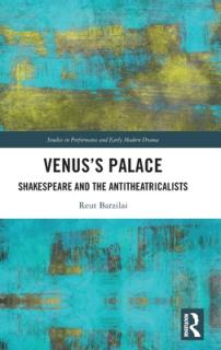 Venus's Palace: Shakespeare and the Antitheatricalists