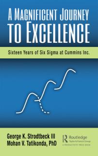 A Magnificent Journey to Excellence: Sixteen Years of Six SIGMA at Cummins Inc.