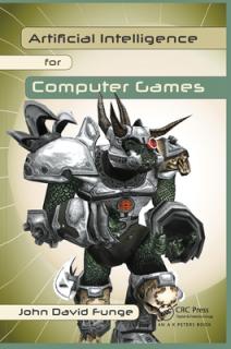 Artificial Intelligence for Computer Games: An Introduction