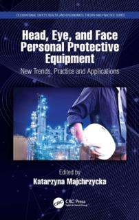 Head, Eye, and Face Personal Protective Equipment: New Trends, Practice and Applications