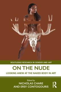 On the Nude: Looking Anew at the Naked Body in Art