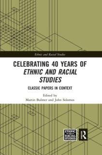 Celebrating 40 Years of Ethnic and Racial Studies: Classic Papers in Context