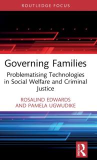 Governing Families: Problematising Technologies in Social Welfare and Criminal Justice