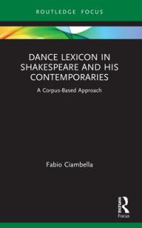 Dance Lexicon in Shakespeare and His Contemporaries: A Corpus Based Approach