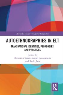 Autoethnographies in ELT: Transnational Identities, Pedagogies, and Practices