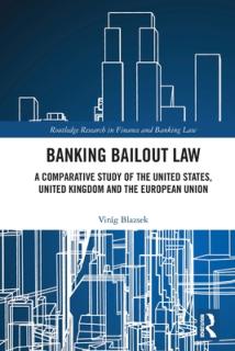 Banking Bailout Law: A Comparative Study of the United States, United Kingdom and the European Union