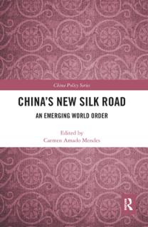 China's New Silk Road: An Emerging World Order