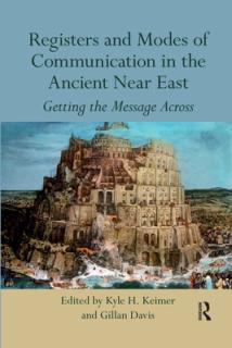 Registers and Modes of Communication in the Ancient Near East: Getting the Message Across