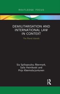 Demilitarization and International Law in Context: The land Islands