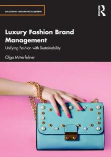 Luxury Fashion Brand Management: Unifying Fashion with Sustainability