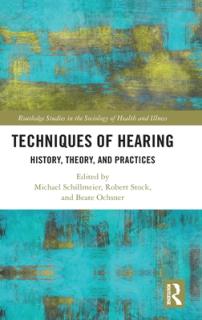 Techniques of Hearing: History, Theory and Practices