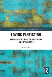 Loving Fanfiction: Exploring the Role of Emotion in Online Fandoms