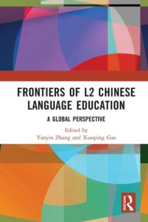 Frontiers of L2 Chinese Language Education: A Global Perspective