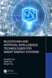 Blockchain and Artificial Intelligence Technologies for Smart Energy Systems