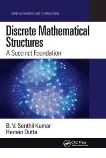 Discrete Mathematical Structures: A Succinct Foundation