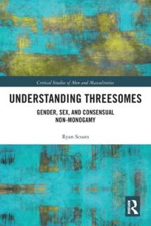 Understanding Threesomes: Gender, Sex, and Consensual Non-Monogamy