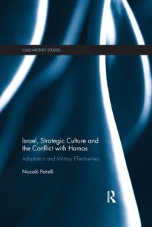 Israel, Strategic Culture and the Conflict with Hamas: Adaptation and Military Effectiveness