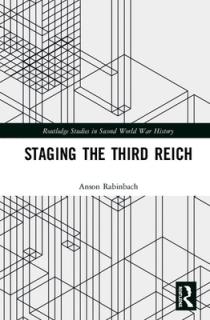Staging the Third Reich: Essays in Cultural and Intellectual History