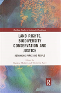 Land Rights, Biodiversity Conservation and Justice: Rethinking Parks and People