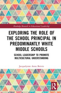 Exploring the Role of the School Principal in Predominantly White Middle Schools: School Leadership to Promote Multicultural Understanding