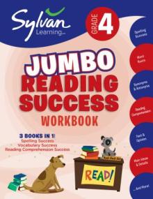 4th Grade Jumbo Reading Success Workbook: 3 Books in 1--Spelling Success, Vocabulary Success, Reading Comprehension Success; Activities, Exercises & T
