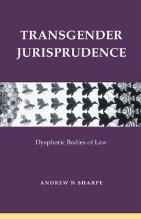 Transgender Jurisprudence: Dysphoric Bodies of Law
