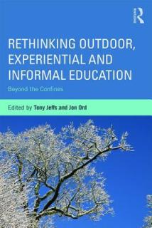 Rethinking Outdoor, Experiential and Informal Education: Beyond the Confines