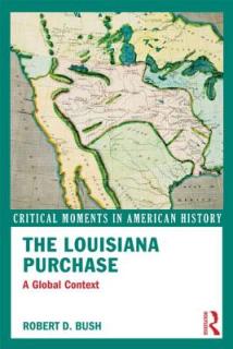 The Louisiana Purchase: A Global Context