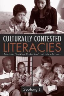 Culturally Contested Literacies: America's Rainbow Underclass and Urban Schools