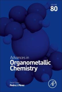 Advances in Organometallic Chemistry: Volume 80