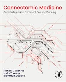 Connectomic Medicine: Guide to Brain AI in Treatment Decision Planning