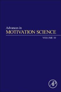 Advances in Motivation Science: Volume 10