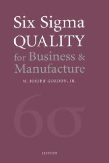 Six SIGMA Quality for Business & Manufacture